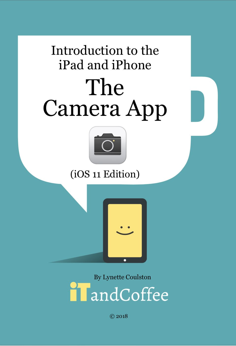 A guide to the Camera app on the iPad and iPhone